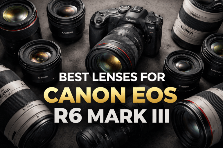 Best Lenses for Canon EOS R6 Mark III in 2026